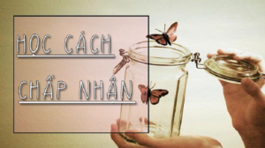 chấp nhận và đánh giá cao những điều tích cực trong cuộc sống sau ly hôn