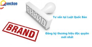 Đăng ký thương hiệu độc quyền mới nhất