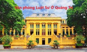 Văn phòng Luật sư ở Quảng Trị